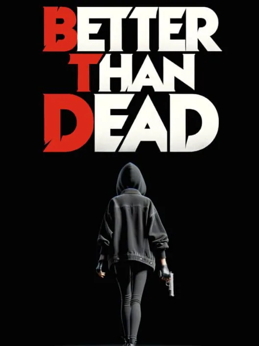 Jaquette du jeu Better Than Dead