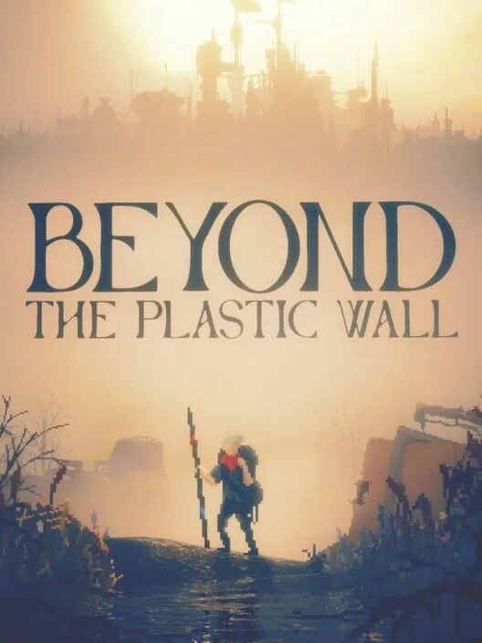 Jaquette du jeu Beyond the Plastic Wall