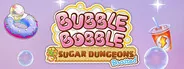 Jaquette du jeu Bubble Bobble Sugar Dungeons Boosted